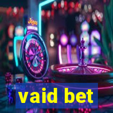 vaid bet